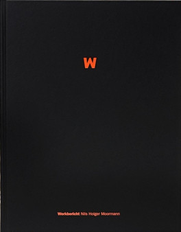 Werkbericht : Nils Holger Moormann by Nils Holger Moormann - Hardback