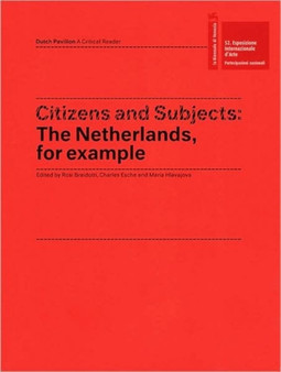 Citizens and Subjects : The Netherlands, for Example by Marlene Dumas - Paperback