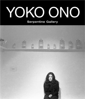 Yoko Ono : To The Light by Alexandra Munroe - Paperback