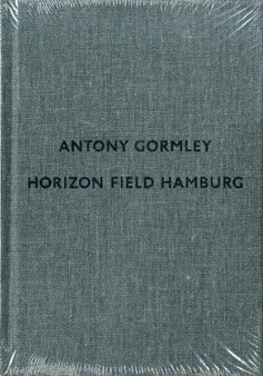 Antony Gormley: Horizon Field Hamburg by Dirk Luckow - Paperback