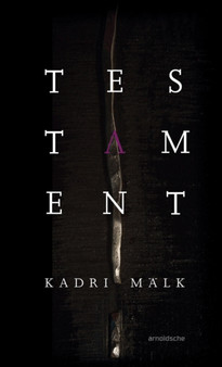 Kadri Malk : Testament by Kadri Malk - Hardback