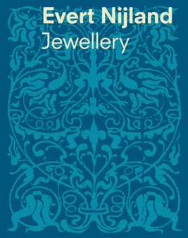 Evert Nijland : Jewellery by Ward Schrijver - Hardback