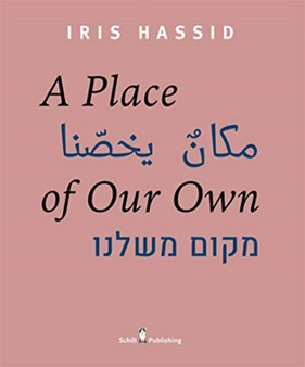 A place of our Own by Iris Hassid - Hardback