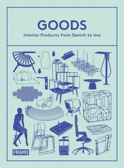 Goods : Interior Products from Sketch to Use by Sarah de Boer-Schultz - Hardback