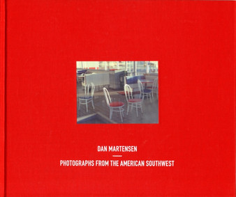 Dan Martensen: Photographs from the American Southwest by Dan Martensen - Hardback