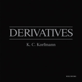Derivatives by K.C. Korfmann - Hardback