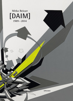 Mirko Reisser [daim] 1989:2014 by Mirko Reisser - Hardback