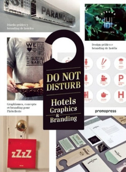 Do Not Disturb : Hotel Graphics & Branding by Wang Shaoqiang - Hardback