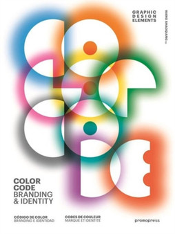 Color Codes. Branding & Identity by Wang Shaoqiang - Hardback