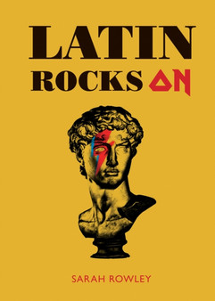 Latin Rocks On by Sarah Rowley - Hardback
