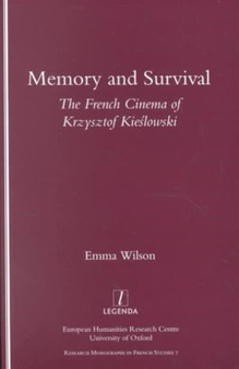 Memory and Survival the French Cinema of Krzysztof Kieslowski by Emma Wilson - Paperback