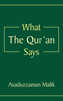 What The Qur'an Says by Asaduzzaman Malik - Paperback