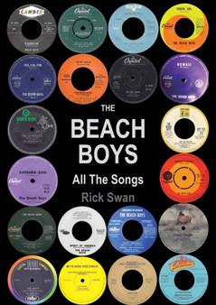 The Beach Boys: All The Songs by Rick Swan - Paperback