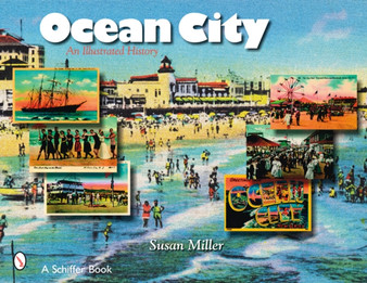 Ocean City, N.J. : An Illustrated History by Susan Miller - Paperback