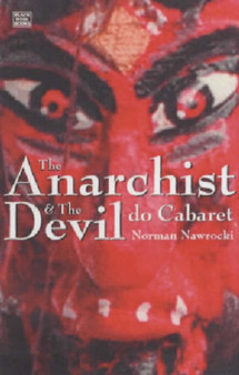 The Anarchist And The Devil Do Cabaret by Norman Nawrocki - Paperback