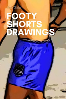 Footy Shorts Drawing by Peter Slater - Paperback