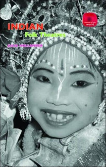 Indian Folk Theatres by Julia Hollander - Hardback