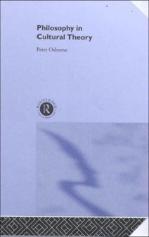 Philosophy in Cultural Theory by Peter Osborne - Hardback