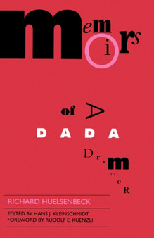 Memoirs of a Dada Drummer by Richard Huelsenbeck - Paperback