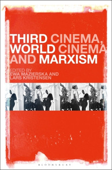 Third Cinema, World Cinema and Marxism by Professor Ewa Mazierska - Hardback
