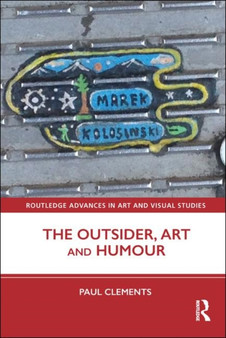 The Outsider, Art and Humour by Paul Clements - Hardback