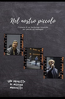 Nel nostro piccolo : Cronaca di un backstage musicale per parole ed immagini by Messua Mazzetto - Paperback