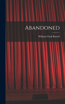 Abandoned by William Clark Russell - Hardback