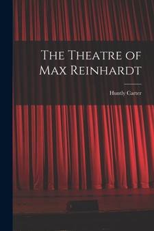 The Theatre of Max Reinhardt by Huntly Carter - Paperback