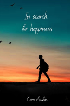 In search for happiness by Cara Austin - Paperback
