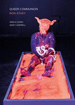 Queer Communion - Ron Athey by Amelia Jones - Paperback