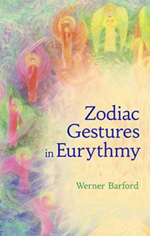 The Zodiac Gestures in Eurythmy by Werner Barfod - Paperback