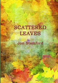Scattered Leaves by Jon Stamford - Paperback