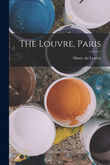 The Louvre, Paris by Musee Du Louvre - Paperback