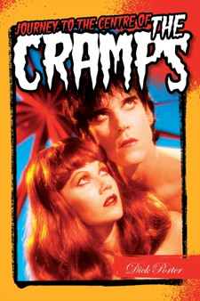 Journey to the Centre of the Cramps by Dick Porter - Paperback