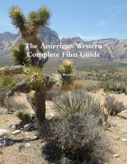 The American Western A Complete Film Guide by Terry Rowan - Paperback