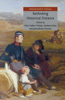Rethinking Historical Distance by Julia Adeney Thomas - Paperback