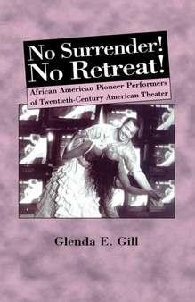No Surrender! No Retreat! : African-American Pioneer Performers of 20th Century American Theater by NA NA - Paperback