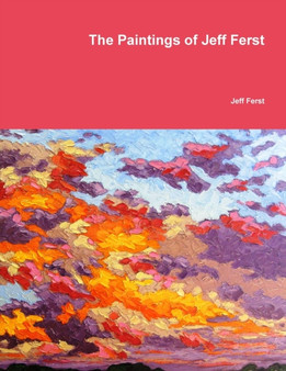 The Paintings of Jeff Ferst by Jeff Ferst - Paperback