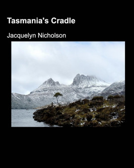 Tasmania's Cradle by Jacquelyn Nicholson - Paperback