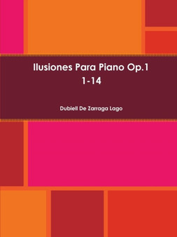Ilusiones Para Piano by Dubiell De Zarraga Lago - Paperback