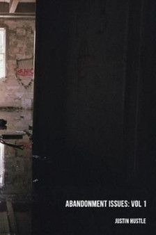 Abandonment Issues : Vol 1 by Justin Hustle - Paperback