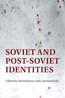Soviet and Post-Soviet Identities by Mark Bassin - Paperback