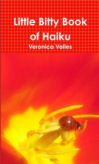 Little Bitty Book of Haiku by Veronica Valles - Paperback