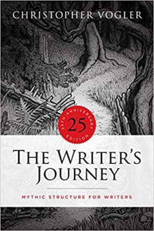 The Writer's Journey : Mythic Structure for Writers. 25th Anniversary Edition by Christopher Vogler - Paperback