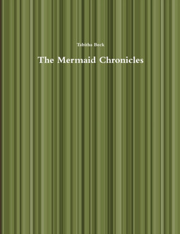 The Mermaid Chronicles by Tabitha Beck - Paperback