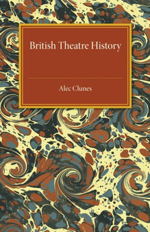 British Theatre History by Alec Clunes - Paperback