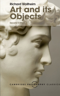 Art and its Objects by Richard Wollheim - Hardback