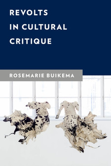 Revolts in Cultural Critique by Rosemarie Buikema - Paperback