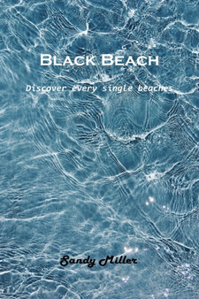 Black Beach : Discover every single beaches by Sandy Miller - Paperback