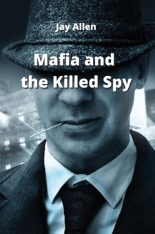 Mafia and the killed spy by Jay Allen - Paperback